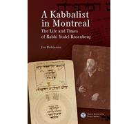Ira Robinson A Kabbalist in Montreal (Tascabile)