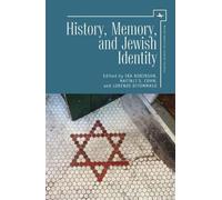 Ira Robinson History, Memory, and Jewish Identity (Copertina rigida)