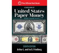 Ira S Friedberg A United States Paper Money, 8th Edition: Complete S (Tascabile)