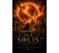 Ira Solis tome 2: Les guerres du soleil
