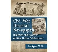 Ira Spar Civil War Hospital Newspapers (Tascabile)