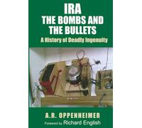 A.R. Oppenheimer IRA: The Bombs and the Bullets (Tascabile)