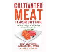 Ira van Eelen Cultivated Meat to Secure Our Future (Tascabile)
