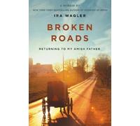 Ira Wagler Broken Roads (Tascabile)