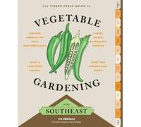 Ira Wallace The Timber Press Guide to Vegetable Gardening in the Sou (Tascabile)