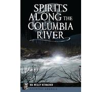 Ira Wesley Kitmacher Spirits Along the Columbia River (Tascabile)