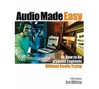 Ira White Audio Made Easy (Mixed Media Product)