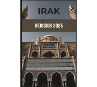IRAK REISGIDS 2025: Oude wonderen, moderne reizen: verken het hart van Mesopotamië