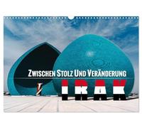 Irak - Zwischen Stolz und Veränderung (Wandkalender 2026 DIN A3 quer), CALVENDO Monatskalender: Ein Land im immer währenden Umbruch, das kaum zur Ruhe kommen darf.