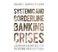 Irakli Kovzanadze Systemic and Borderline Banking Crises (Tascabile)