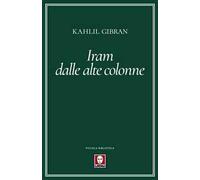 Iram dalle alte colonne. Nuova ediz.