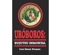 Iram Gómez Vázquez Uróboros (Tascabile)