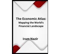 Iram Nazir The Economic Atlas (Tascabile)