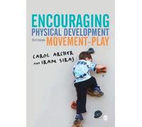 Iram Siraj Carol A Encouraging Physical Development Through Movement (Tascabile)