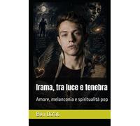 Irama, tra luce e tenebra: Amore, melanconia e spiritualità pop - Da'at Ben