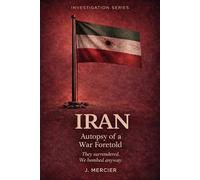 Iran: Autopsy of a War Foretold