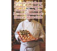 Iran Dizi Lamb Shanks Le Louis XV Culinary Odyssey (Tascabile)