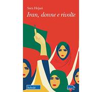 Iran, donne e rivolte