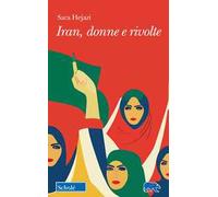 Iran, donne e rivolte