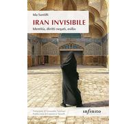 Iran invisibile. Identità, diritti negati, esilio
