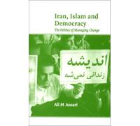 Iran, Islam and Democracy: the Politics of Managing Change (Royal Institute of International Affairs) by Ali M. Ansari (2001-03-30)