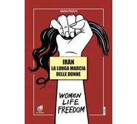 Iran la lunga marcia delle donne
