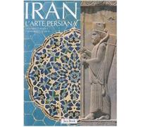 Iran. L'arte persiana