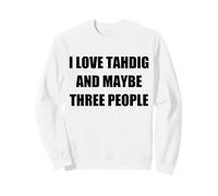 Iran Tahdig Divertente Amo Tahdig E Forse Tre Persone Felpa