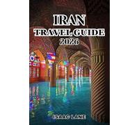 Iran Travel Guide 2026
