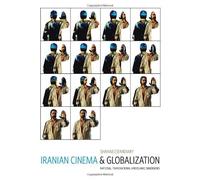 Iranian Cinema and Globalization: National, Transnational, and Islamic Dimensions by Shahab Esfandiary (2012-05-15)