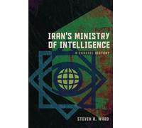 Iran's Ministry of Intelligence: A Concise History