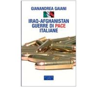 Iraq-Afghanistan. Guerre di pace italiane