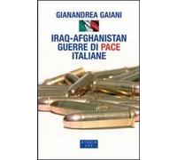 Iraq-Afghanistan. Guerre di pace italiane