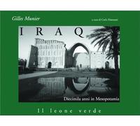 Iraq. Diecimila anni in Mesopotamia
