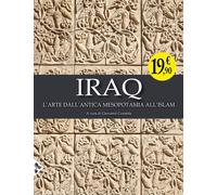 Iraq. L'arte dall'antica Mesopotamia all'Islam - 2025 - Jaca Book
