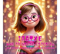 Iratxe, una princesa especial: Una historia cromosómica llena de aventuras