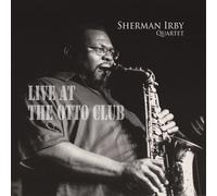 Irby, Sherman - Live At The Otto Club