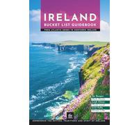 Ireland Bucket List Guidebook: From Atlantic Edges to Northern Ireland