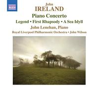John Ireland John Ireland: Piano Concerto/Legend/First Rhapsody/A Sea Idyll (CD)