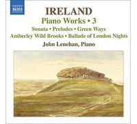 John Lenehan – John Ireland: Musica per pianoforte, Vol. 3 – CD – NAXOS