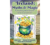 Ireland: Myths & Magic: A Doodling Word Search of the Emerald Isle | 70+ Puzzles | 840+ Words | Easy to Read | Great Gift for Seniors, Adults, Children, & Travelers