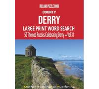 Ireland Puzzle Book - County Derry: Large Print Word Search | 50 Themed Puzzles Celebrating County Derry | Vol 31