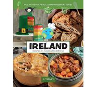 Ireland, Recipes, Flavors, & Traditions: Kids in the Kitchen