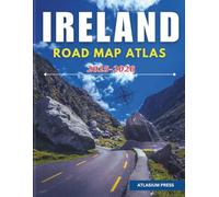 IRELAND ROAD MAP ATLAS 2025-2026: Complete Driving and Travel Atlas with Highways, Cities, Villages, Ferry Routes, and Tourist Highlights.