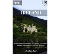 Ireland Travel Guide 2026: Explore Breathtaking Landscapes, Rich Heritage, Local Flavors, and Smart Itineraries for the Perfect Irish Adventure