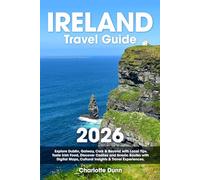 Ireland Travel Guide: Explore Dublin, Galway, Cork & Beyond with Local Tips | Taste Irish Food, Discover Castles and Scenic Routes with Digital Maps, Cultural Insights & Travel Experiences