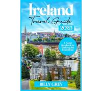 IRELAND TRAVEL GUIDE (Full-COLOR): A Tourist Handbook for Exploring the Emerald Isle