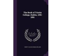 Ireland) Trinity Colleg The Book of Trinity College, Dublin, (Copertina rigida)