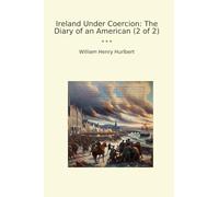 Ireland Under Coercion: The Diary of an American (2 of 2)