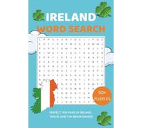 Ireland Word Search Puzzle Book: Word Searches with Easy to Read Print about Ireland’s Cities, Culture, Landmarks and Traditions | 6x9 inches, 110 pages | 50+ Puzzles